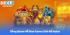 Nổ Hũ Aztec Là Gì? Tổng Quan Về Slot Game Chủ Đề Aztec